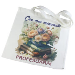 Sacosa Textil "Cea mi minunata Profesoara", 40x40 CM