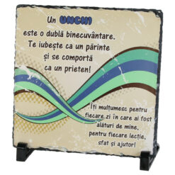 Placa ardezie "Un Unchi..." 19x19 CM