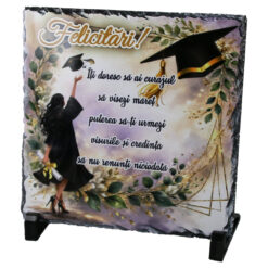Placa ardezie pentru absolvire "Felicitari! Iti doresc sa ai curajul" 19 x 19 cm