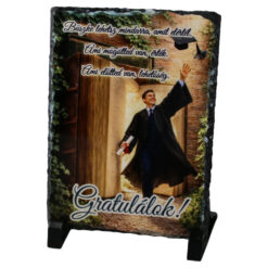 Placa ardezie pentru absolvire "Buszke lehetsz mindarra...Gratulalok!" 14 x 19 cm