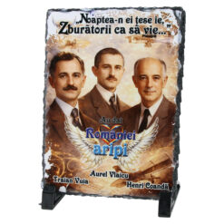 Placa ardezie "Au dat Romaniei aripi - Traian Vuia / Aurel Vlaicu / Henri Coanda" 14 x 19 cm