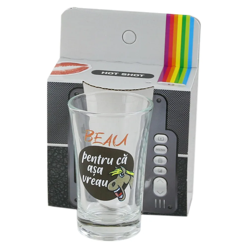 Pahar shot 35 ml "Beau pentru ca asa vreau", in ambalaj decorativ