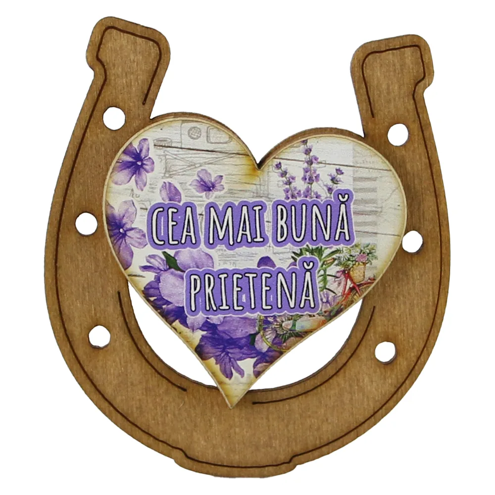 Magnet frigider din lemn "Cea mai buna Prietena" 7x8 CM, Potcoava