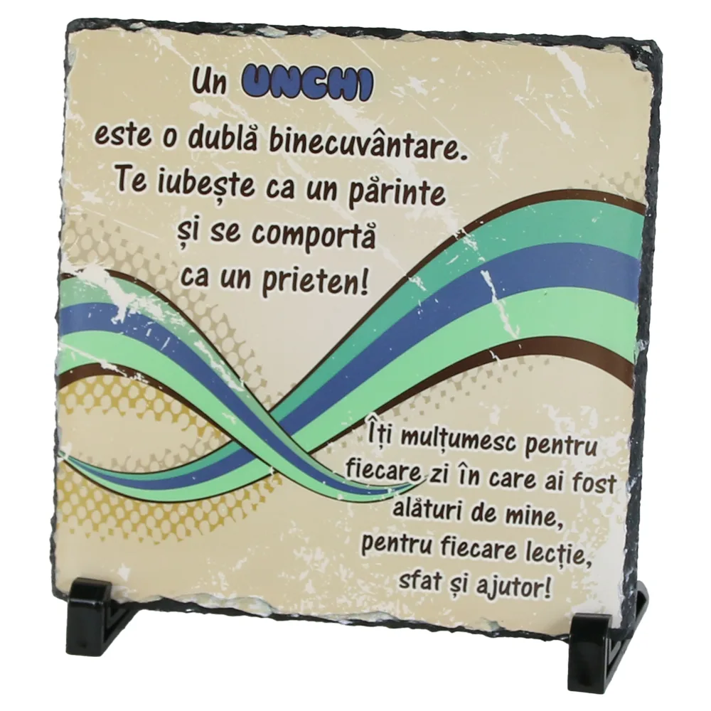 Placa ardezie "Un Unchi..." 19x19 CM
