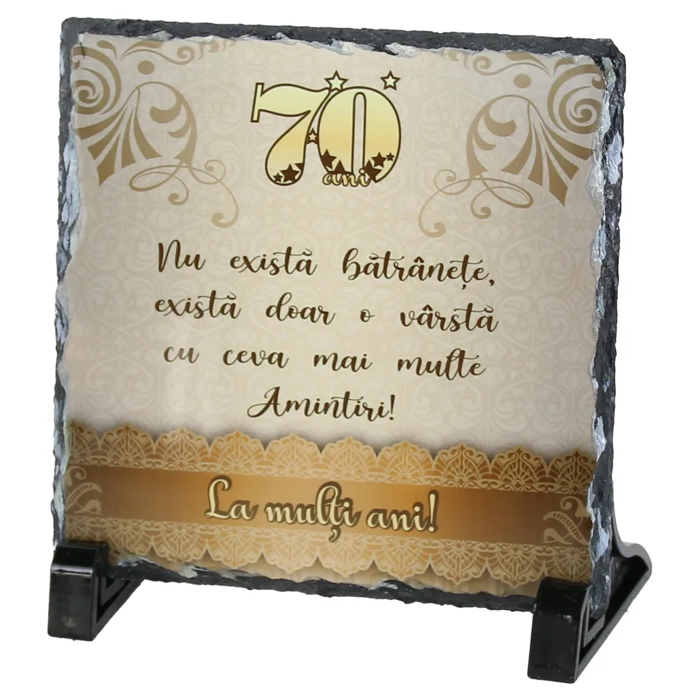 Placa ardezie "70 Nu exista batranete..." 14x14 CM