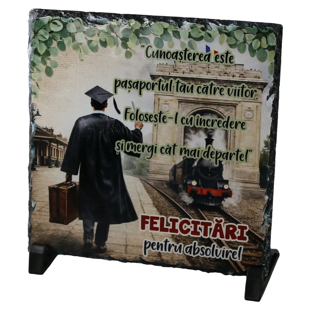 Placa ardezie "Cunoasterea este pasaportul tau...Felicitari pentru Absolvire!" 19 x 19 cm