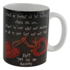 Cana ceramica "Esti tot ce am nevoie" 330 ml