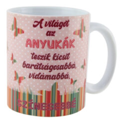 Cana ceramica "A vilagot az anyukak...", 330 ml