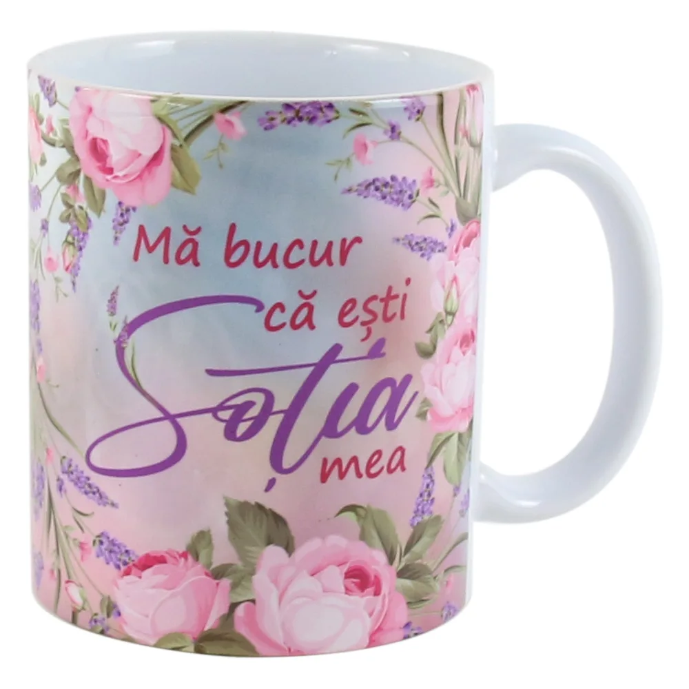 Cana ceramica "Ma bucur ca esti Sotia mea", 330 ml, trandafiri & lavanda