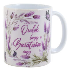 Cana ceramica "Orulok, hogy a Baratnom vagy", 330 ml, lavanda