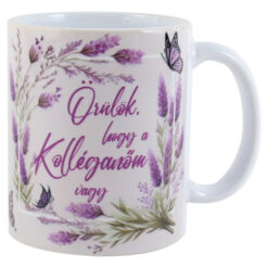 Cana ceramica "Orulok, hogy a Kolleganom vagy", 330 ml, lavanda
