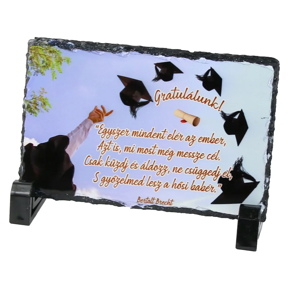 Placa ardezie "Gratulalunk! Egyszer mindent eler az ember..." 14x9 CM