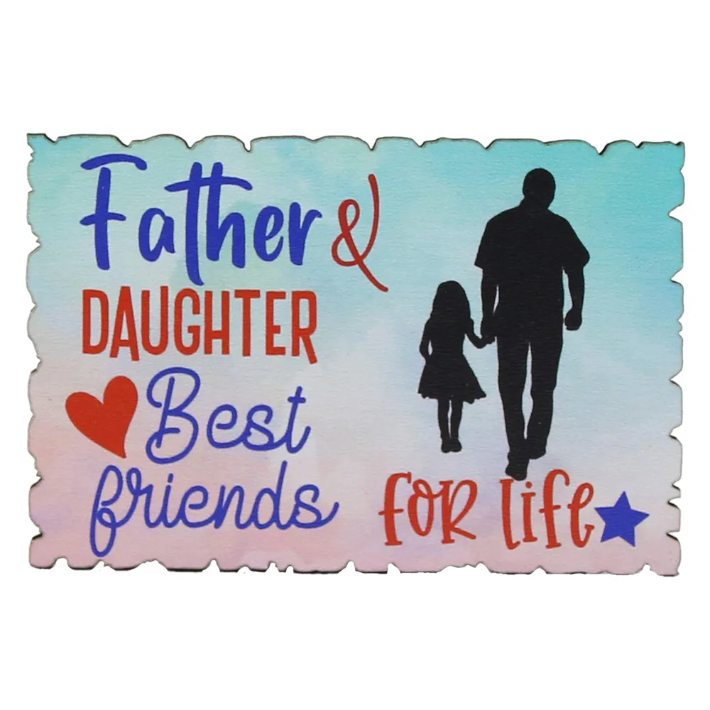 Magnet frigider din lemn "Father & Daughter Best friends for Life" 9x6 CM