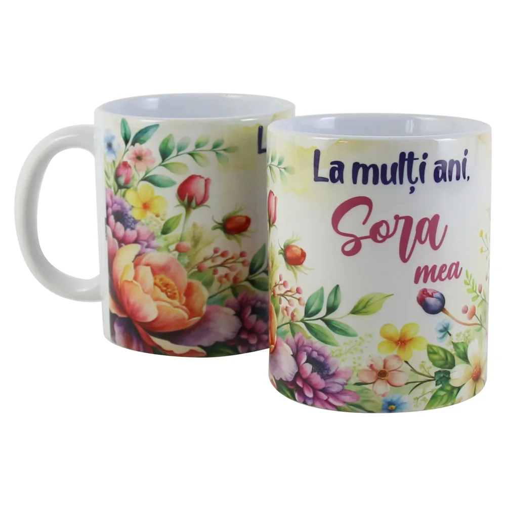 Cana ceramica "La multi ani, Sora mea", 330 ml, flori