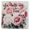 Magnet din ceramica "La multi ani, Fina mea!", 7.5x7.5 CM, trandafiri