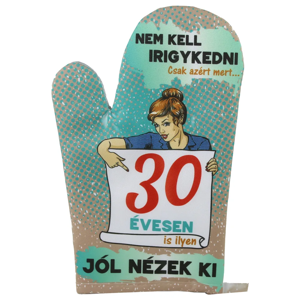 Manusa de bucatarie "30 Nem kell irigykedni...", din textil, 27 CM
