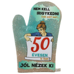 Manusa de bucatarie "50 Nem kell irigykedni...", din textil, 27 CM