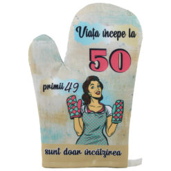 Manusa de bucatarie "Viata incepe la 50 ...", din textil, 27 CM