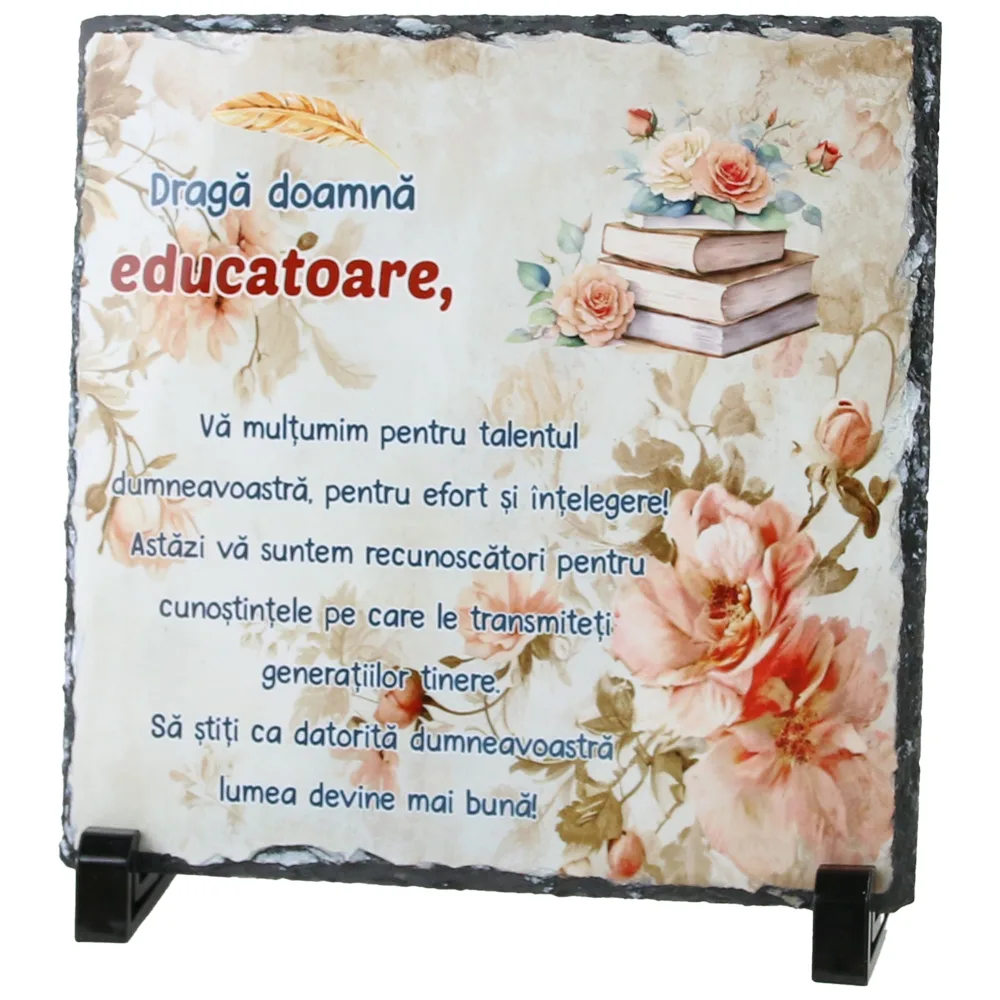 Placa ardezie "Draga Doamna Educatoare..." 19x19 CM