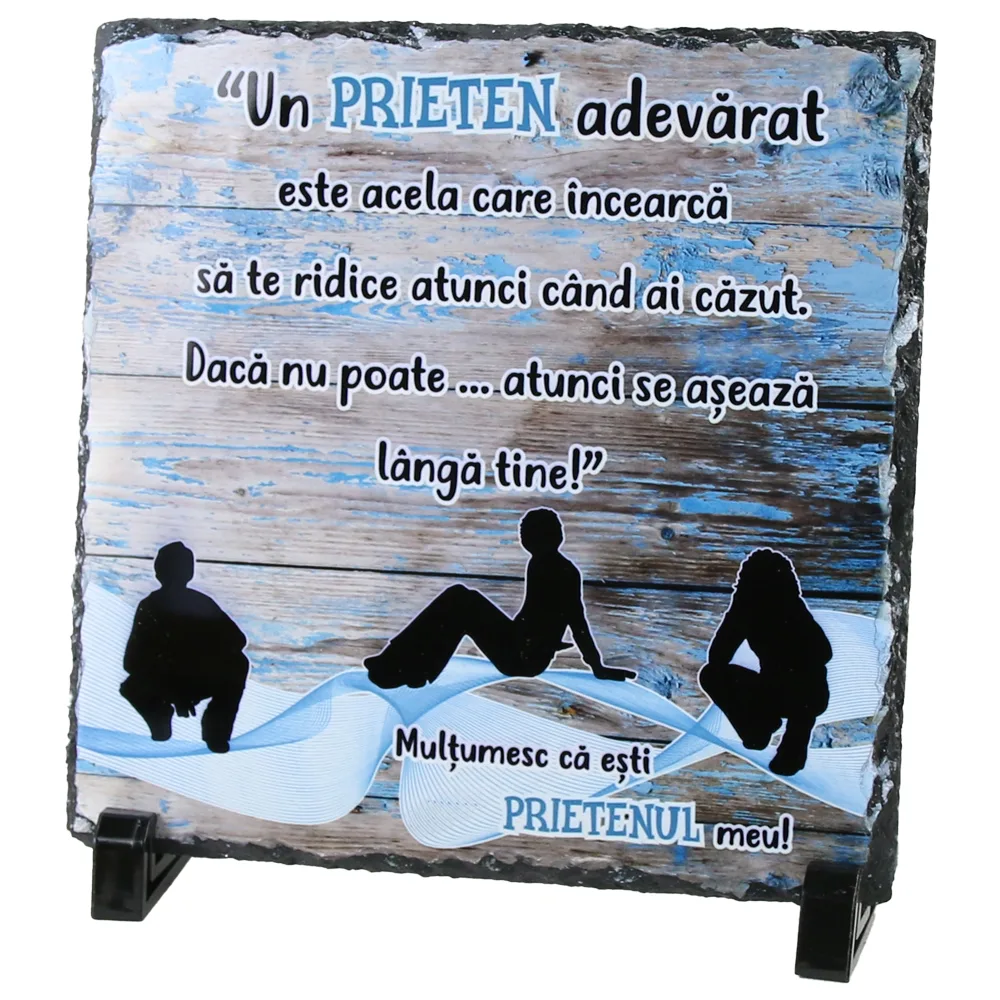Placa ardezie "Un Prieten adevarat..." 19x19 CM