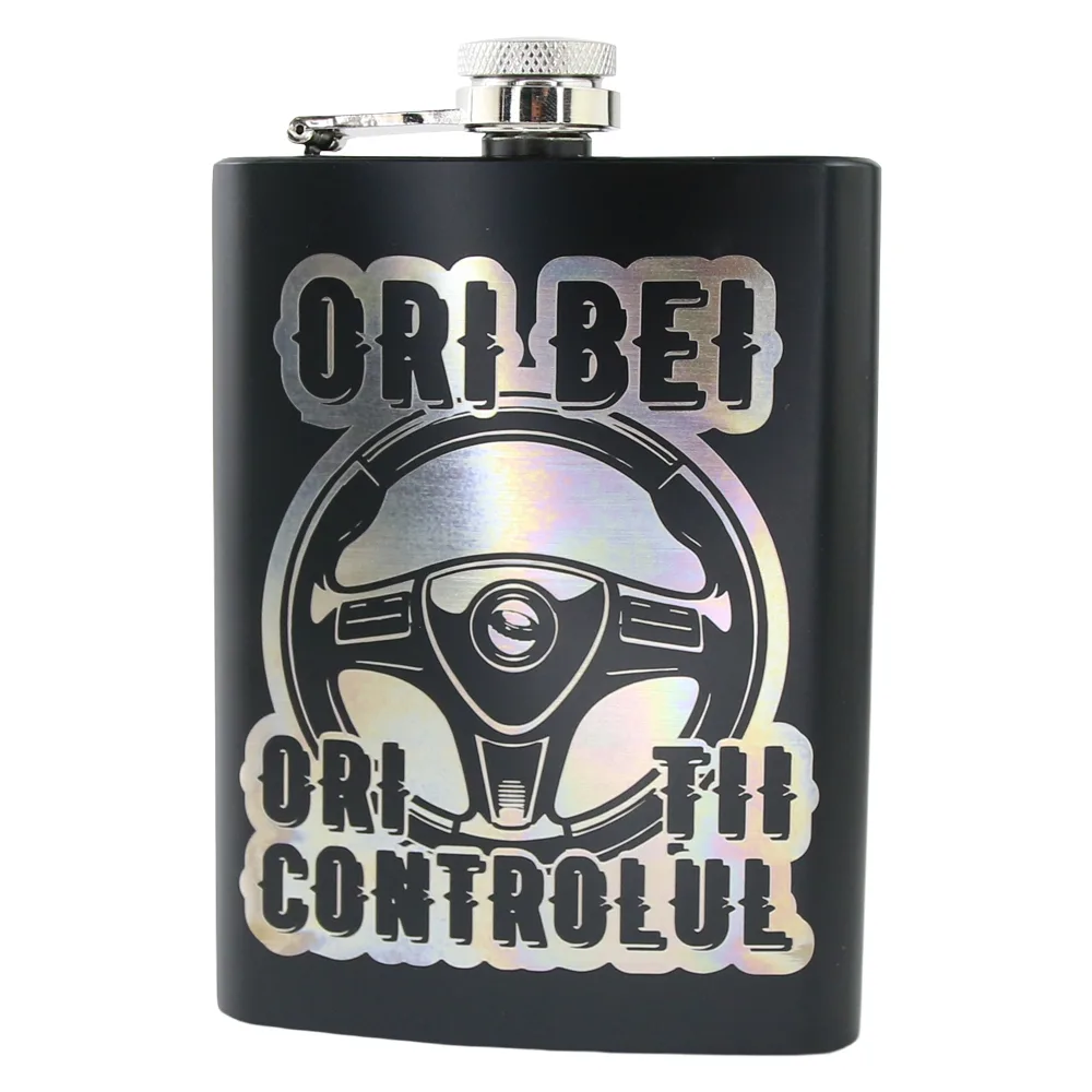 Plosca metalica gravata 220 ml "Ori bei ori tii controlul"